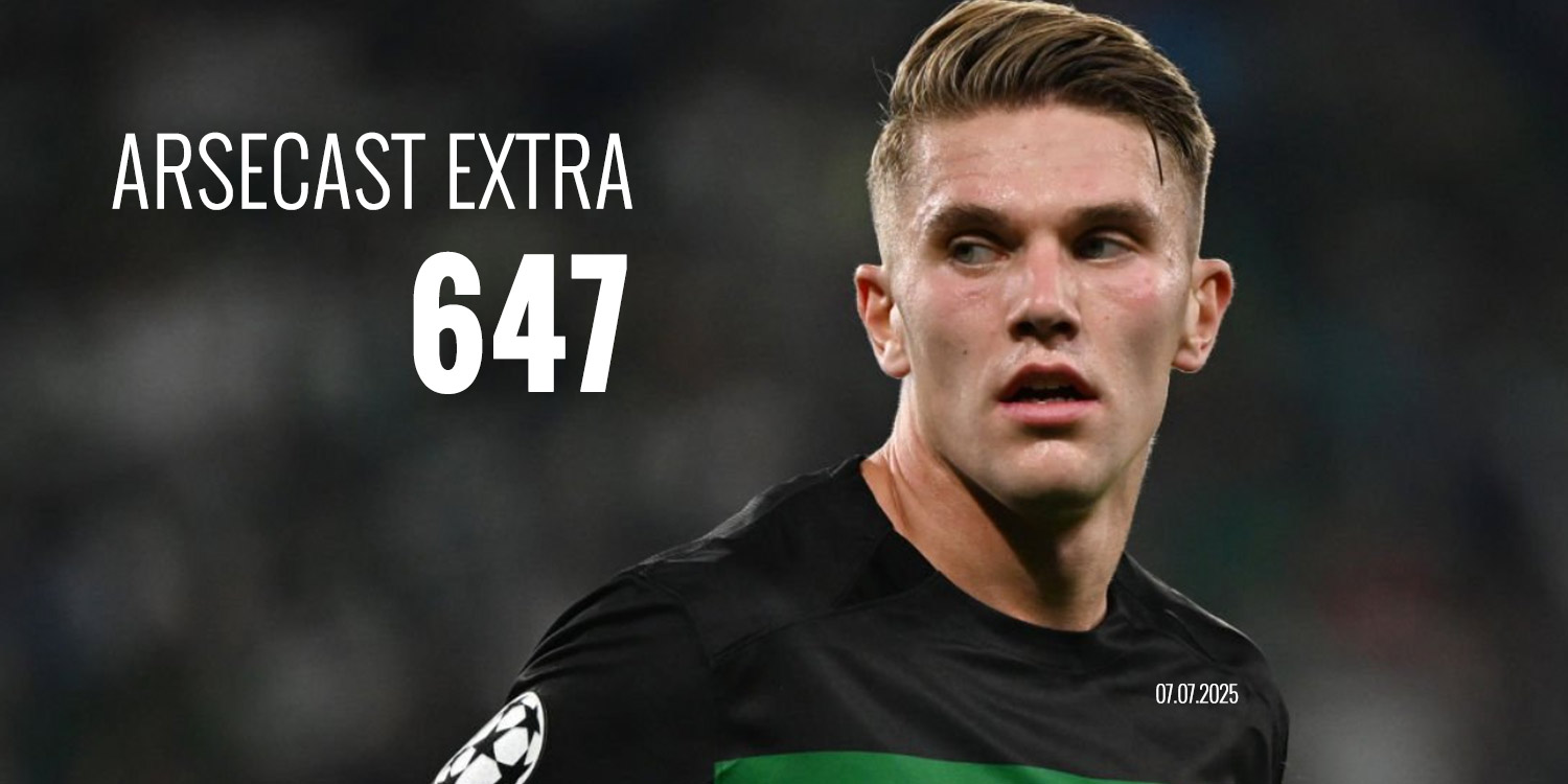 Arsecast Extra Episode 647 - 07.07.2025