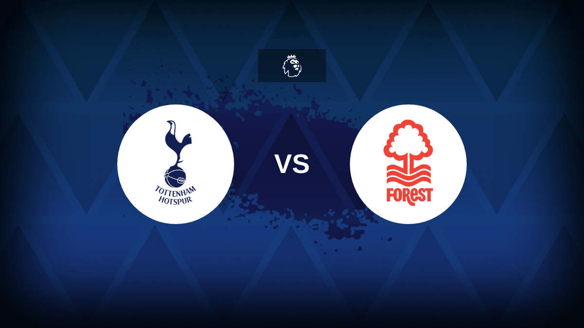 Tottenham contre Nottingham Forest : composition, statistiques et aperçu