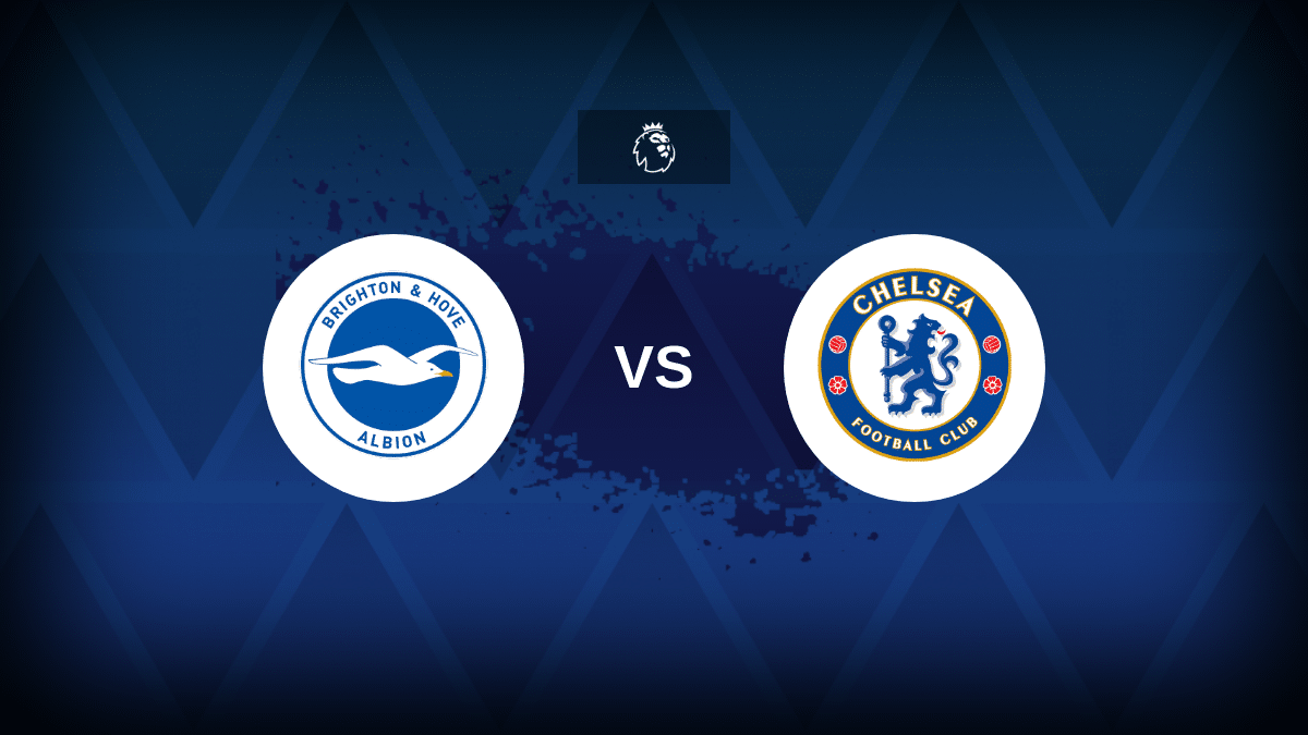 Brighton contre Chelsea : composition, statistiques et aperçu